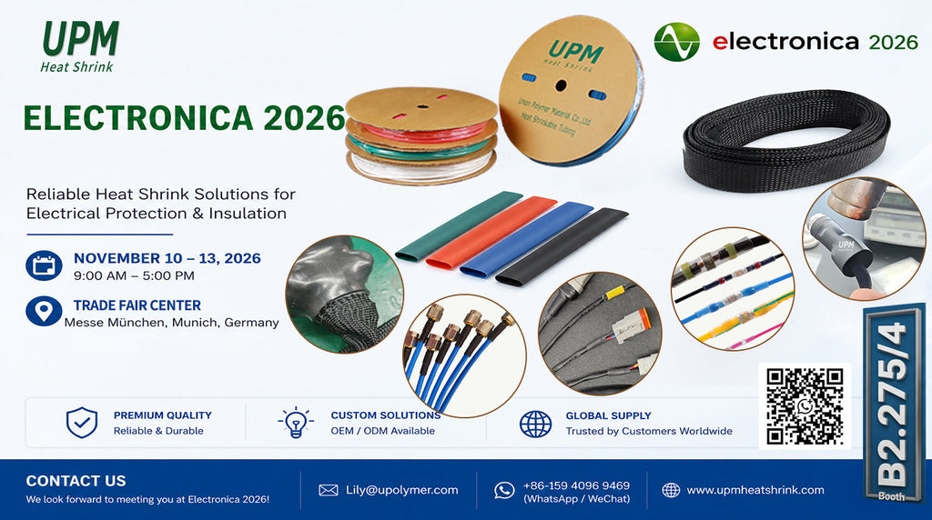 在2026年德国慕尼黑电子展B2.275/4展台与UPM Heat Shrink相约！upmheatshrink.com