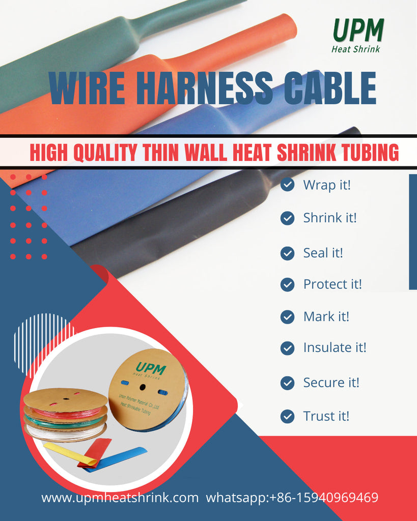 Wrap it! Shrink it! Seal It! Protect it! Mark it! Insulate it! Secure it! Trust it! Wire harness and cable management heat shrink.